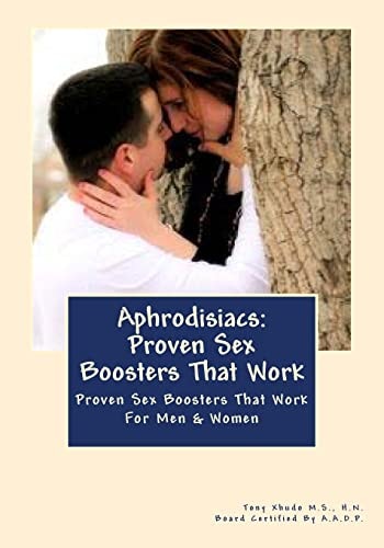 Aphrodisiacs: Proven Sex Boosters That Work For Men and Women