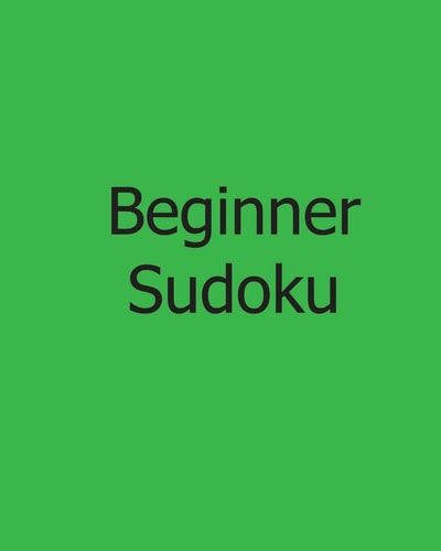 Beginner Sudoku Volume 4 of Large Grid Puzzles