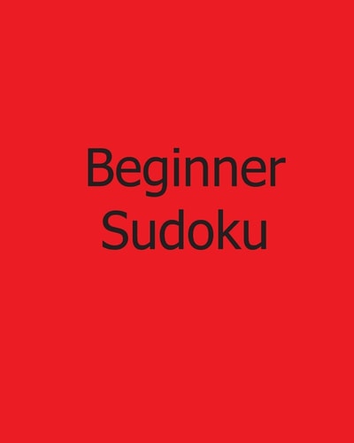 Beginner Sudoku 80 Gentle Sudoku Puzzles