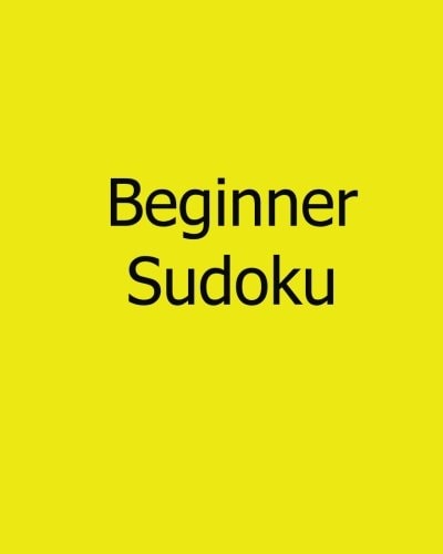 Beginner Sudoku Vol. 2 - 80 Gentle Sudoku Puzzles