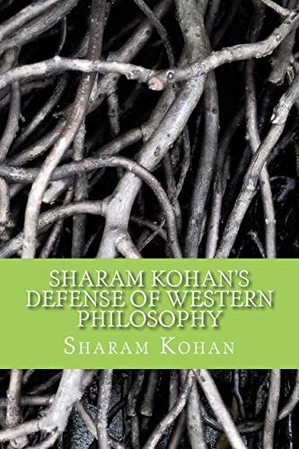 Sharam Kohan's Defense of Western Philosophy "The Interlocking Political, Societal and Cultural Concepts with Philosophy"