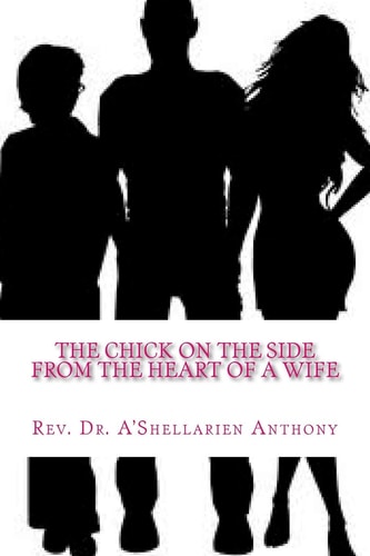 The Chick On The Side From the Heart of a Wife