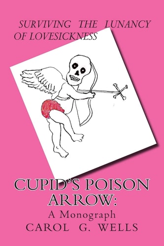 Cupid's Poison Arrow Survival Tips For Lovers