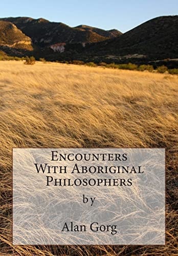 Encounters With Aboriginal Philosophers