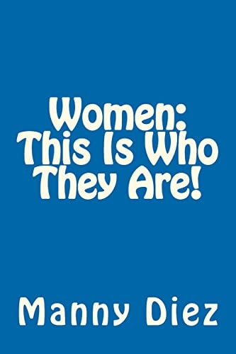 Women This Is Who They Are!