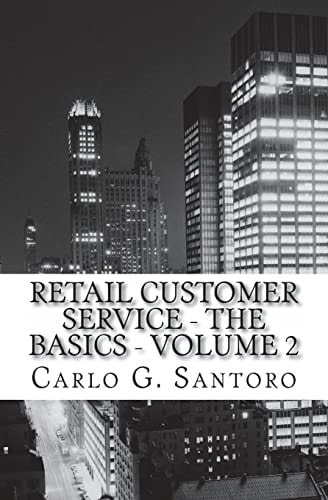Retail Sales and Customer Service Training - Volume 2 Getting Retail Service Right !