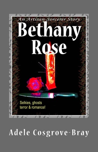 Bethany Rose An Artisan-Sorcerer Story
