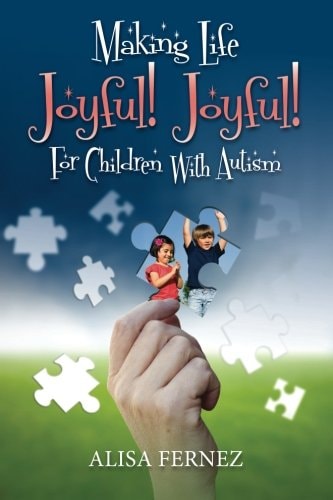 Making Life Joyful! Joyful! For Children With Autism