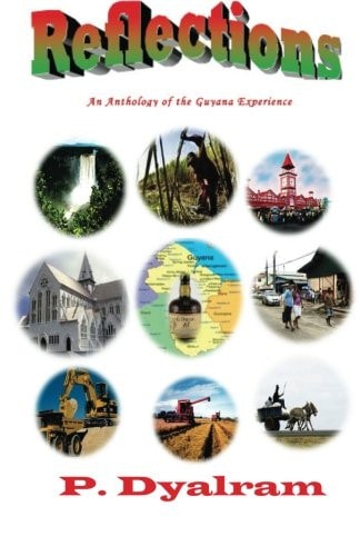 Reflections - An Anthology of Experiences in Guyana