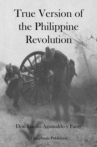 True Version of the Philippine Revolution