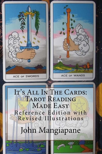 It's All in the Cards: Tarot Reading Made Easy Reference Edition