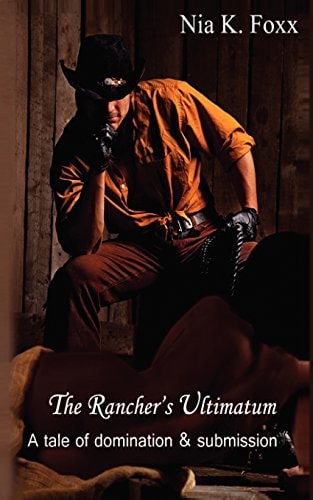 The Rancher's Ultimatum A Tale of Domination and Submission