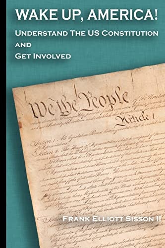 Wake Up, America! Understand the US Constitution and Get Involved