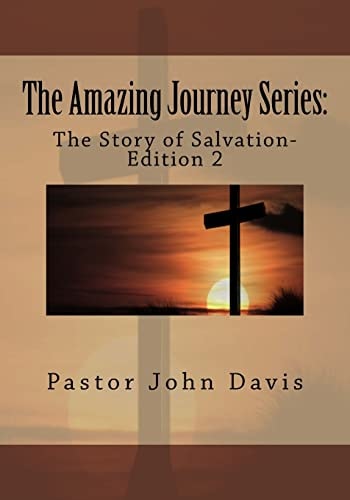 The Amazing Journey Series : The Story of Salvation