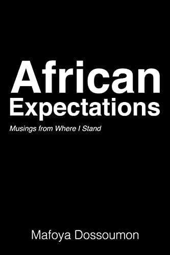 African Expectations Musings from Where I Stand
