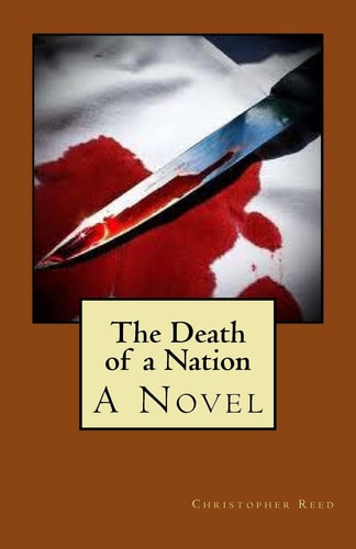 The Death of a Nation A Novel