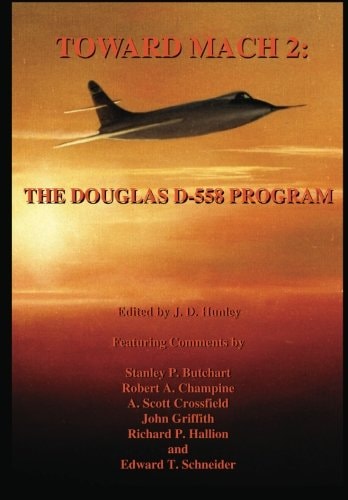Toward Mach 2 The Douglas D-558 Program