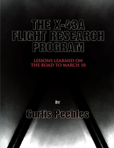 The X-43A Flight Reseach Program Lessons Learned on the Road to March 10