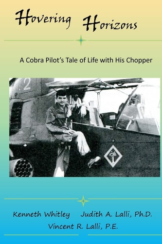 Hovering Horizon A Cobra Pilot's Tale of Life With His Chopper