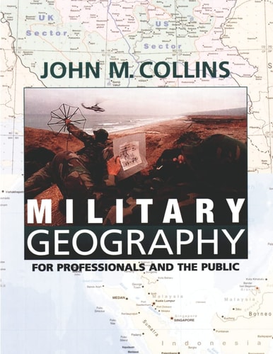 Military Geography For Professionals and the Public