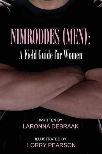 NIMRODDES (MEN) A Field Guide for Women