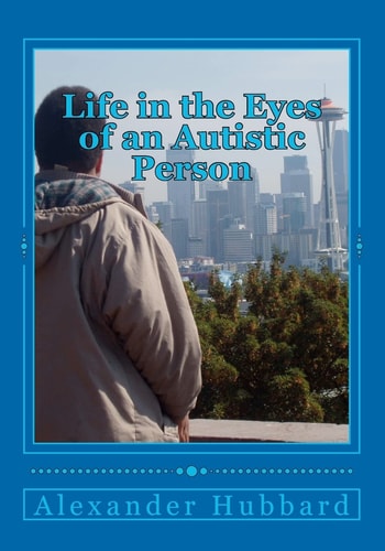 Life in the Eyes of an Autistic Person
