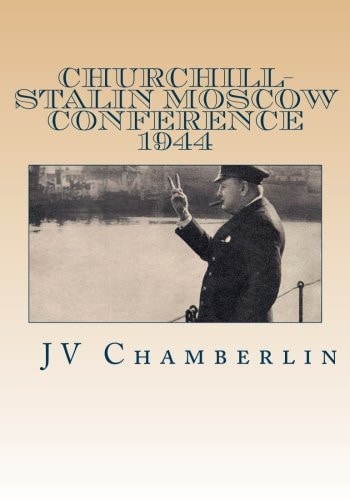 Churchill-Stalin Moscow Conference 1944 Top Secret