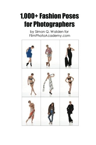 1,000 Fashion Poses A Complete Reference Guide to Posing for Fashion