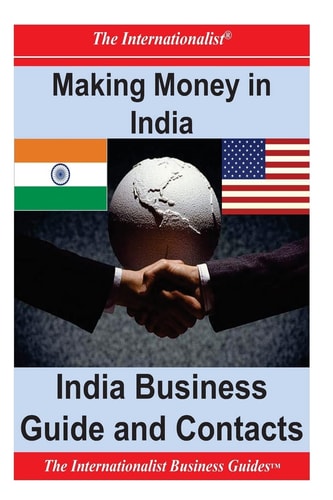 Making Money in India India Business Guide and Contacts