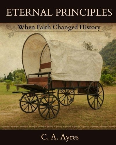 Eternal Principles When Faith Changed History