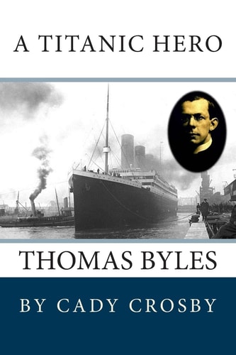 A Titanic Hero Thomas Byles
