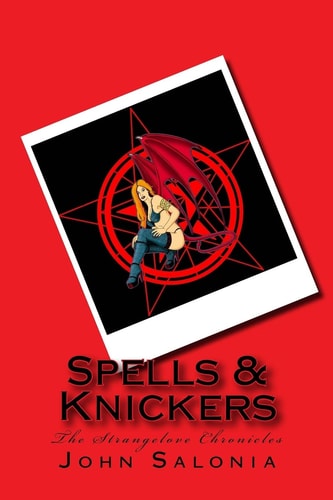 Spells and Knickers The Strangelove Chronicles