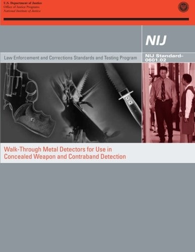 Walk-Through Metal Detectors for Use in Concealed Weapon and Contraband Detection