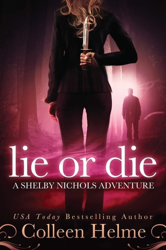 Lie Or Die A Shelby Nichols Adventure