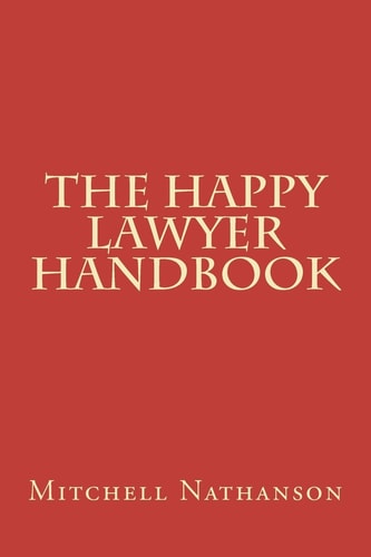 The Happy Lawyer Handbook