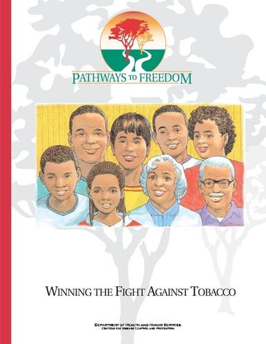 Pathways to Freedom Winning the Fight Against Tobacco