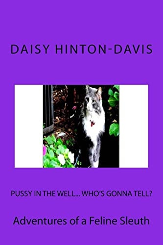 Pussy In The Well...Who's Gonna Tell
