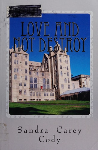 Love and Not Destroy