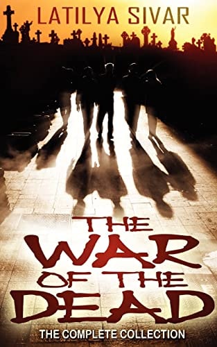 The War of the Dead The Complete Collection
