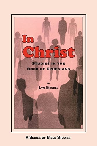 In Christ Studies in the Book of Ephesians