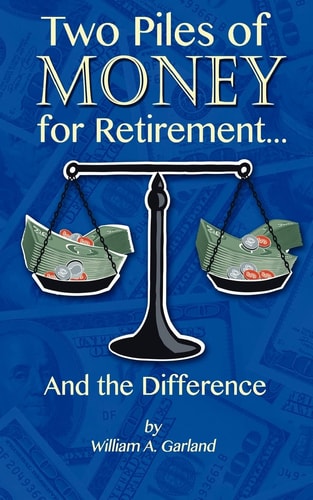 Two Piles of Money for Retirement and the Difference