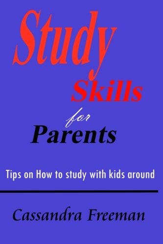 Study Skills for Parents How to Study with Kids