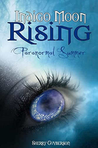 Indigo Moon Rising Paranormal Summer