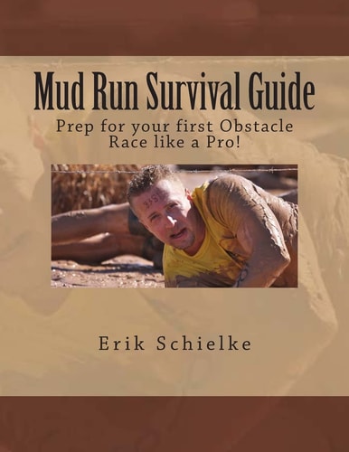 Mud Run Survival Guide Prep for Your First Obstacle Race Like a Pro!