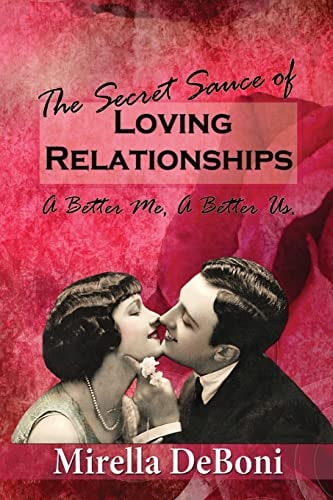 The Secret Sauce of Loving Relationships