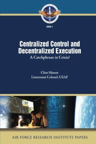 Centralized Control and Decentralized Execution A Catchphrase in Crisis?
