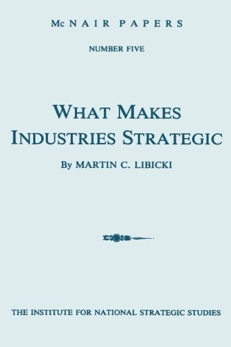 What Makes Industries Strategic A Perspective on Technology, Economic Development, and Defense