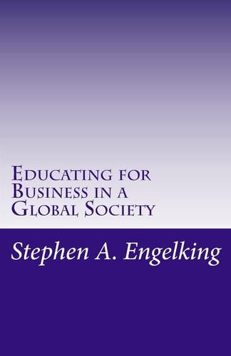 Educating for Business in a Global Society The Strategic Relevance of Cooperative Education for Germany's Small and Medium Sized Enterprises