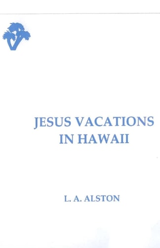 Jesus Vacations in Hawaii