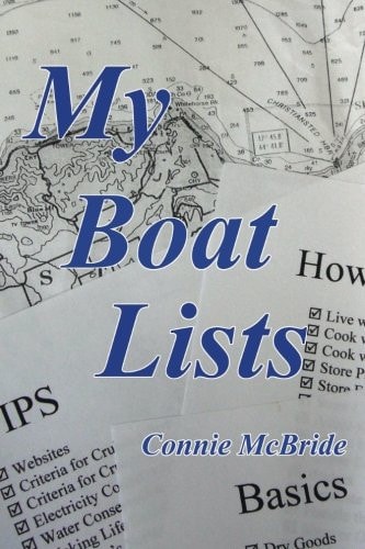 My Boat Lists 100 and Some Lists of Basics, Tips and How-To Advice for the Simple Sailor